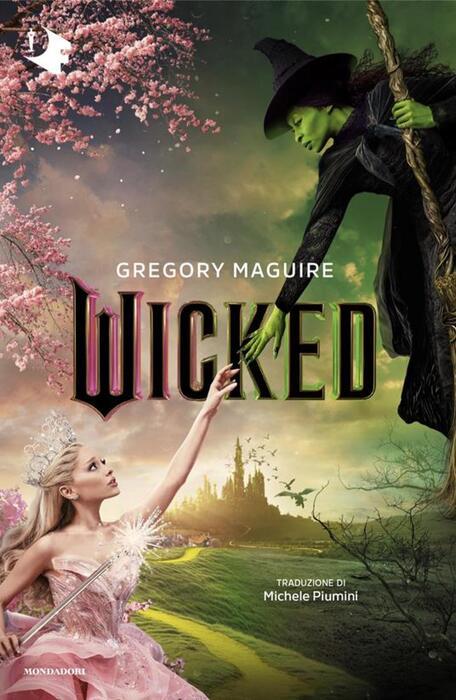 La sorprendente rivisitazione di un classico: wicked, il mago di oz come non l'avete mai letto